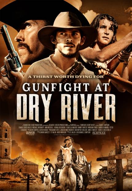 GUNFIGHT AT DRY RIVER: Trailer Exclusive For Daniel Simpson's Indie Western